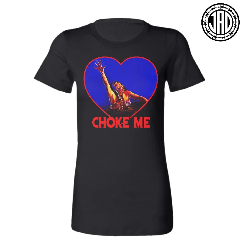 Choke Me Dead - Women's Tee Graphic T-Shirt Round Neck Polyester