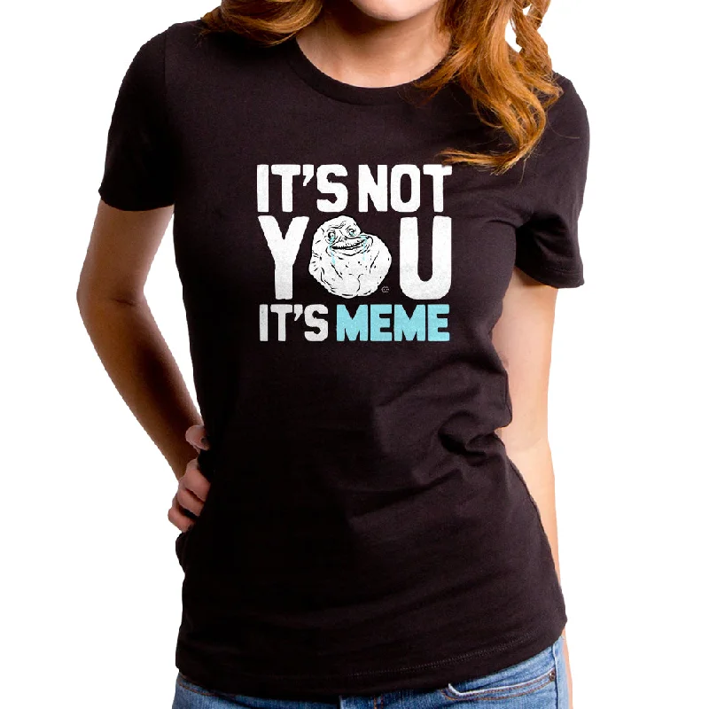 It's Not You It's Memes Women's T-Shirt Solid Print Embellished